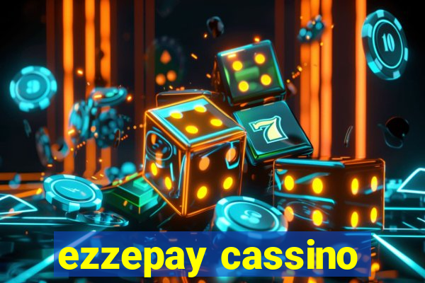 ezzepay cassino